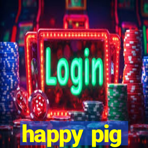 happy pig