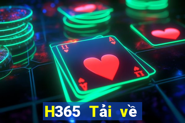 H365 Tải về nền tảng