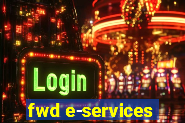 fwd e-services