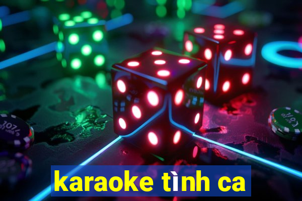 karaoke tình ca