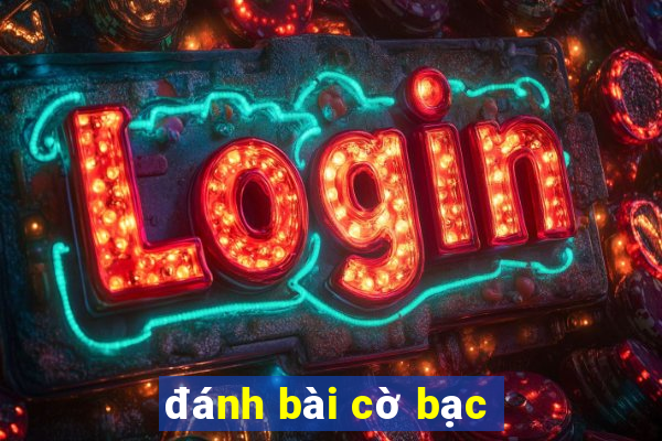 đánh bài cờ bạc