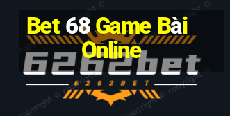 Bet 68 Game Bài Online