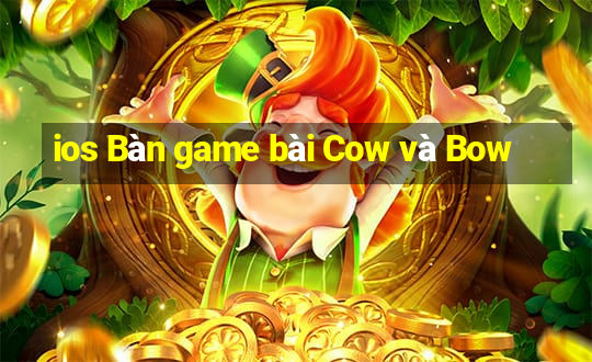 ios Bàn game bài Cow và Bow