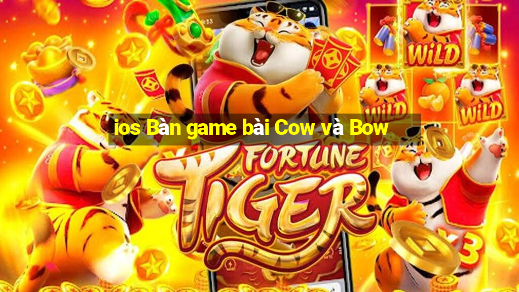 ios Bàn game bài Cow và Bow