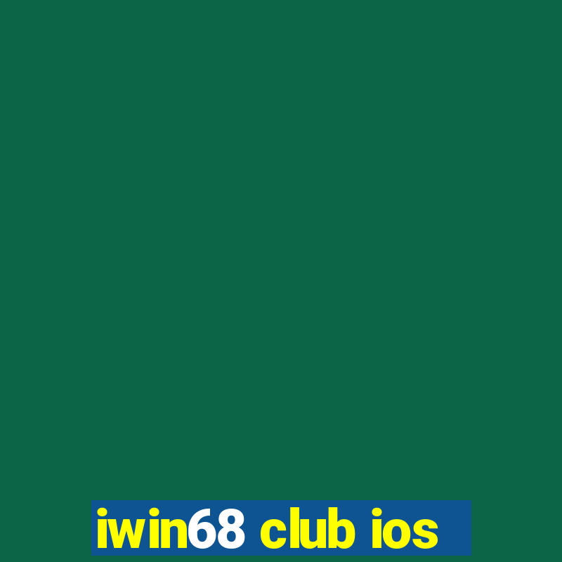 iwin68 club ios