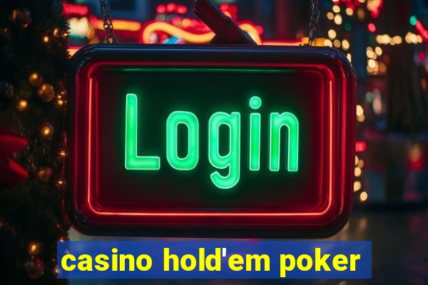 casino hold'em poker