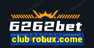 club robux.come