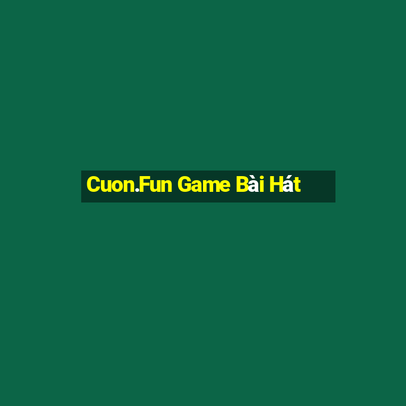 Cuon.Fun Game Bài Hát