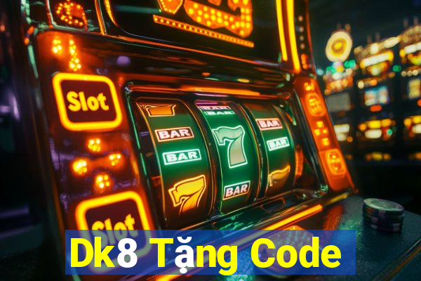 Dk8 Tặng Code