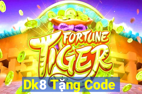 Dk8 Tặng Code