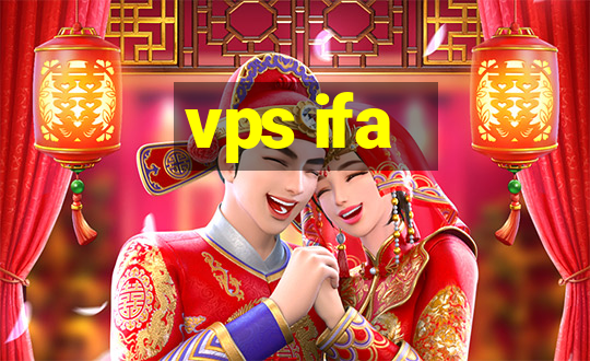 vps ifa