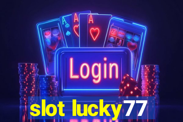 slot lucky77