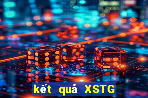 kết quả XSTG ngày 21