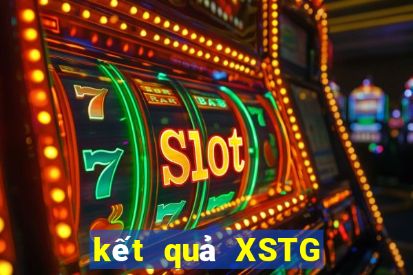 kết quả XSTG ngày 21