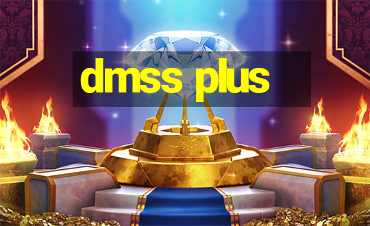 dmss plus