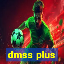 dmss plus