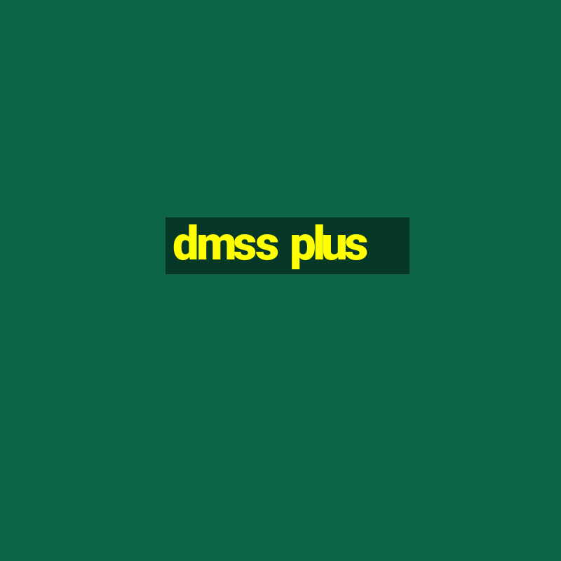 dmss plus