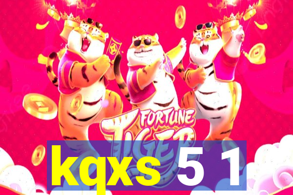 kqxs 5 1