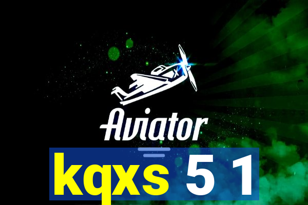 kqxs 5 1