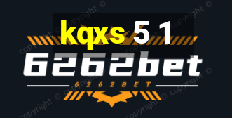 kqxs 5 1