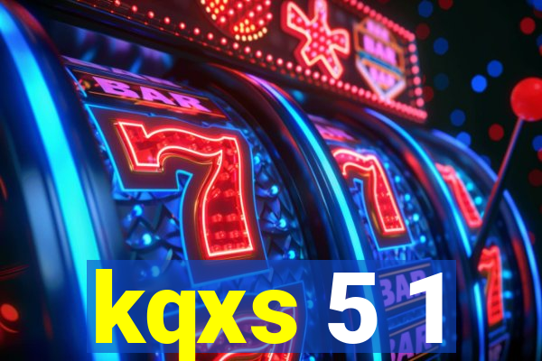 kqxs 5 1