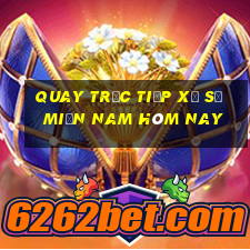 quay trực tiếp xổ số miền nam hôm nay