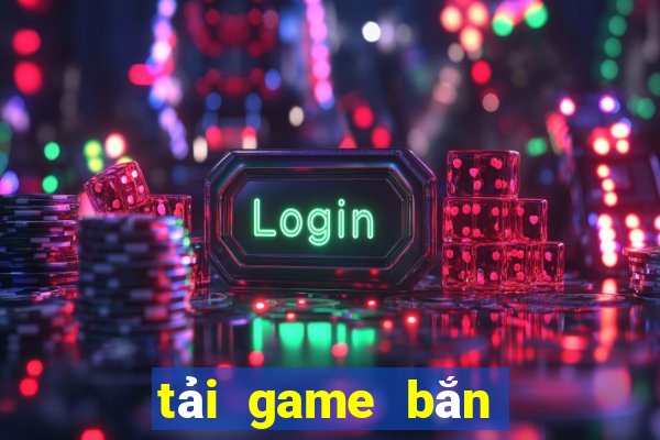 tải game bắn cá mập