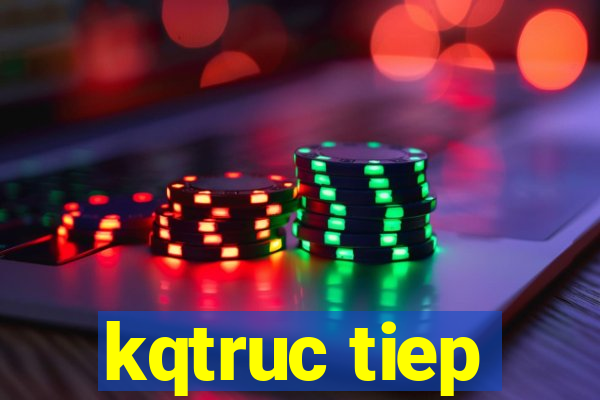 kqtruc tiep