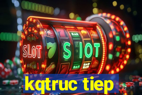 kqtruc tiep