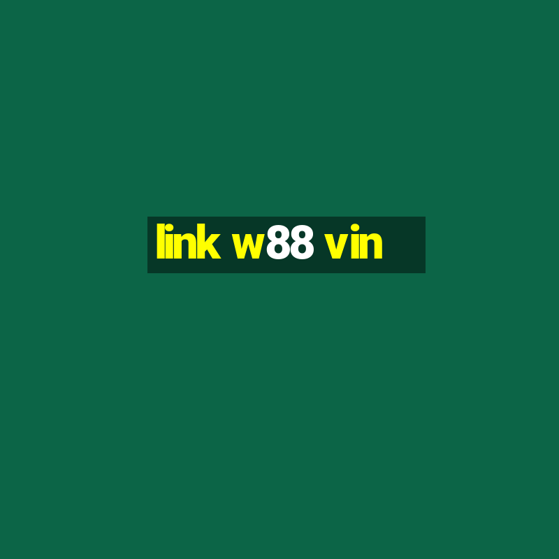 link w88 vin