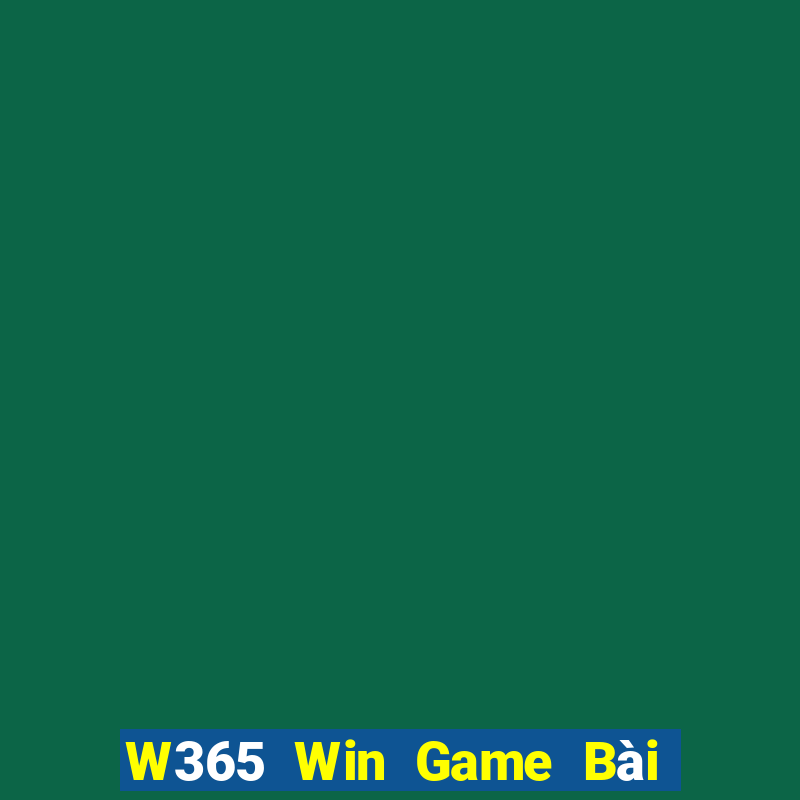 W365 Win Game Bài Sinh Tử