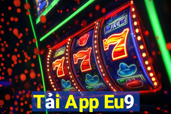 Tải App Eu9