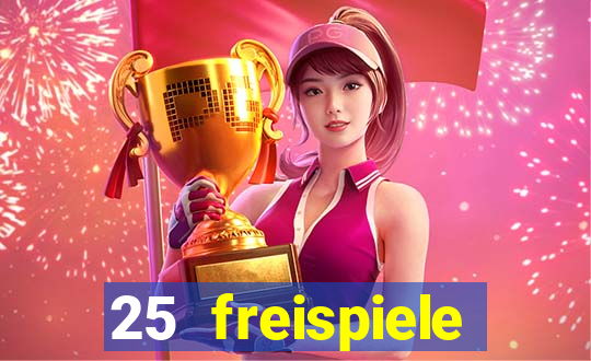 25 freispiele online casino