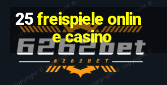 25 freispiele online casino