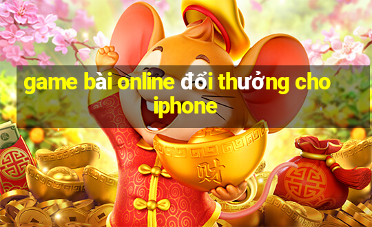 game bài online đổi thưởng cho iphone