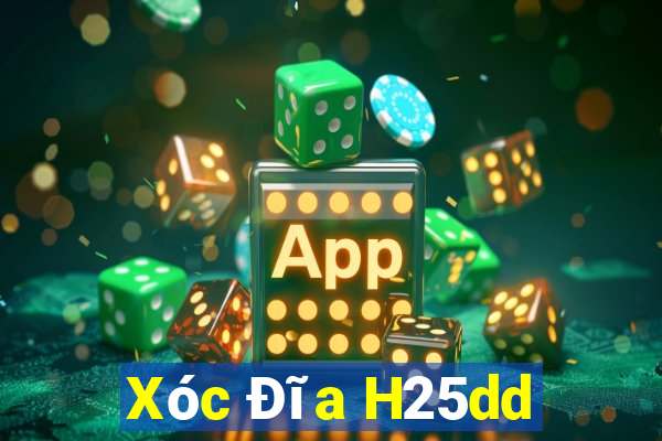 Xóc Đĩa H25dd