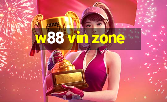 w88 vin zone