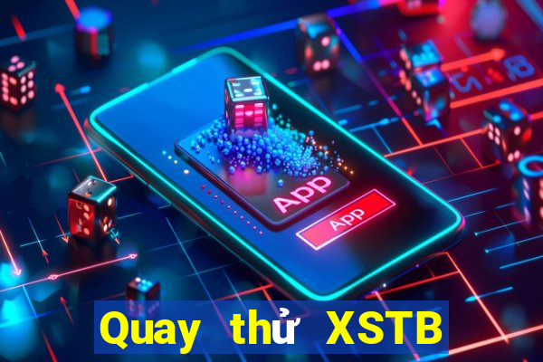 Quay thử XSTB ngày 11