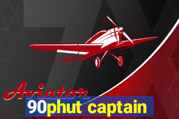 90phut captain