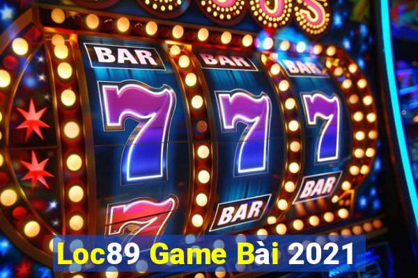 Loc89 Game Bài 2021