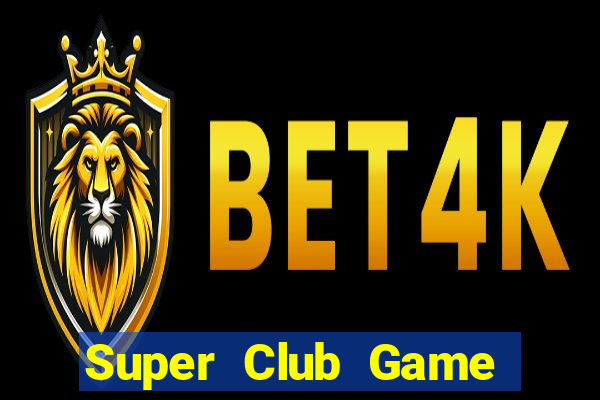 Super Club Game Bài 1 Đổi 1