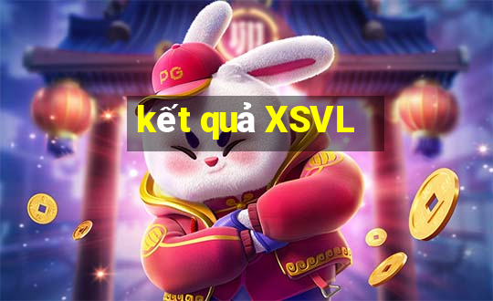 kết quả XSVL