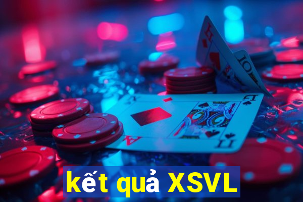 kết quả XSVL