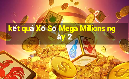 kết quả Xổ Số Mega Millions ngày 2