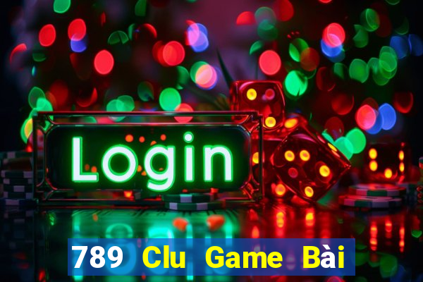 789 Clu Game Bài Lừa Đảo