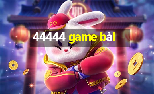 44444 game bài