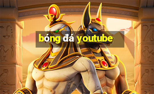 bóng đá youtube