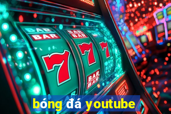 bóng đá youtube