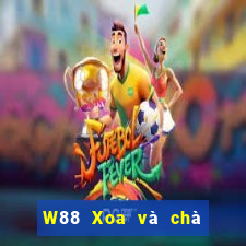 W88 Xoa và chà xát nền tảng