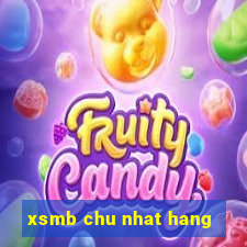 xsmb chu nhat hang